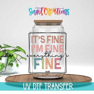 Estoy bien. Calcomanía inspiradora UV DTF para taza / UV873