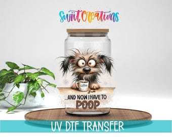 Funny Dog Coffee Poop 16oz Libbey Glass Cup Wrap UV DTF Decal | UV968