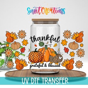 Thankful Grateful Blessed Uv Dtf | 16oz Libbey Glass Tumbler Wrap | Fall Pumpkin Libby Wrap | Autumn Tumbler Design | Mug Transfer | DTF149