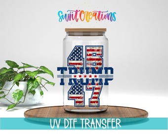 45 47 Trump Patriotic UV DTF Cup Decal | USA Political Design | UV1389