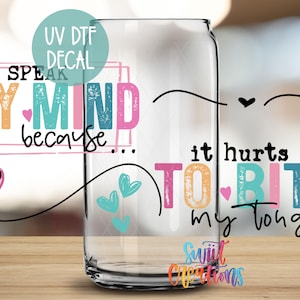 I Speak My Mind Uv Dtf Wrap | Funny Sassy Uv Dtf Tumbler Decal | Colorful Quote Uv Dtf Wrap | Libbey Glass Cup Uv Dtf Transfer | DTF253