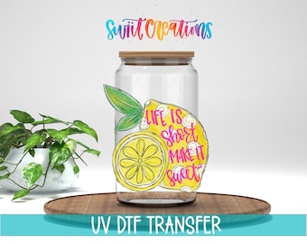 Life Is Short Make It Sweet Lemon UV DTF Cup Decal | UV134