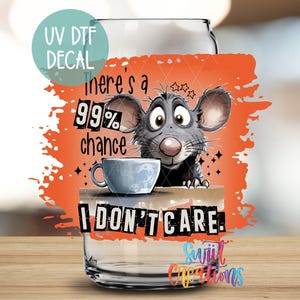 I Don&#39;t Care Funny UV DTF Decal Tumbler Wrap | Ready to Apply UV Dtf Sticker for Tumbler | Uv Dtf Transfer | Uv Dtf Jar Decal | UV1008