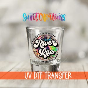River Life Uv Dtf | Tie Dye Leopard Shot Glass Wrap | Life Is Better On the River Transfer | Waterproof UV DTF Barware Wrap | SG867