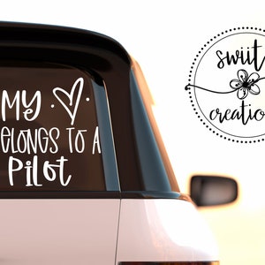 My Heart Belongs to a Pilot Vinyl Decal, Pilot Waterproof Decal, Pilot Sticker, Pilot Bumper Sticker, Car Window Decal,
