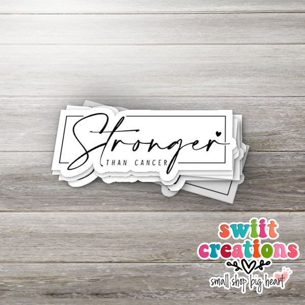 Stronger Than Cancer Waterproof Sticker, Cancer Sticker, Cancer Survivor Sticker, Cancer Awareness (SS691)