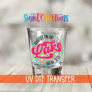 Everybody on the Lake Gettin Tipsy Shot Glass Uv Dtf Transfer | SG848