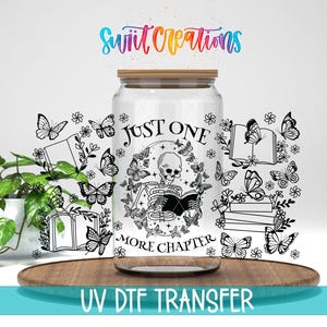 Just One More Chapter Uv Dtf | 16oz Libbey Glass Cup Tumbler Wrap | Skull Book Lover Libby Wrap | Coffee Mug Transfer | DTF078