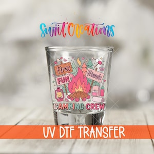 Camping Crew UV DTF Shot Glass Transfer | Fires Fun Friends Campfire Design | SG1998