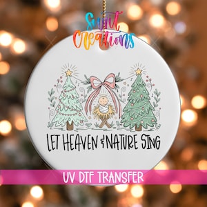 Let Heaven And Nature Sing Christmas UV DTF Ornament Transfer | Religious Nativity Holiday Design | O-1846