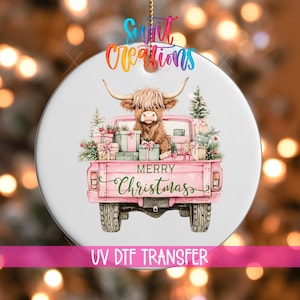 Highland Cow Christmas UV DTF Ornament Decal | Pink Truck Holiday Transfer with Gifts & Tree | Cute Farm UVDTF Ornament | O-1602