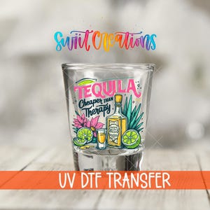 Tequila Cheaper Than Therapy UV DTF Shot Glass Transfer | Funny Drinking Decal | Lime Margarita Bar Gift Idea | Shot Glass Wrap | SG1554