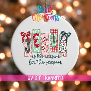 Calcomanía navideña UV DTF "Jesús es la razón" / Transferencia navideña de fe para adornos de cerámica / O-1750