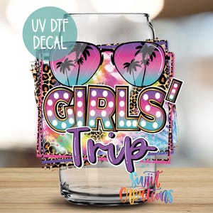 Girls Trip UV Dtf 16oz Libbey Glass Cup Tumbler Wrap | Coffee Mug Transfer | Bachelorette Party Fun | Libby Wrap | 16oz Tumbler Wrap UV883