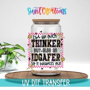 I’m An Over Thinker UV DTF Decal | Funny Sarcastic Quote Tumbler Wrap | UV1515