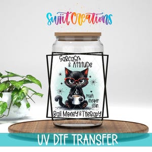 Sarcasm And Attitude Black Cat UV DTF Cup Decal | UV843