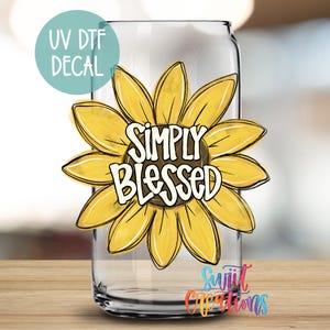 Simply Blessed Sunflower UV Dtf 16oz Libbey Glass Cup Tumbler Wrap | Mug Transfer | Libbey Wrap Transfer | Religious Cup Transfer UV831