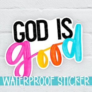 God Is Good Sticker, Religious Sticker, God Sticker, Spiritual Sticker, Laptop Sticker, Waterproof Sticker (SS173), SCD119