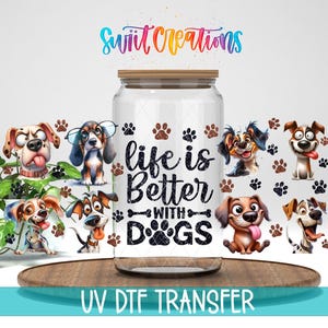 Das Leben ist besser mit Hunden Uv Dtf Wrap | Niedlicher Cartoon Hund Pfotenabdruck Becher | Hund Mama Cup Abziehbild Transferfolie | DTF277