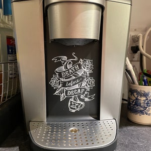 Decalcomania Death Before Decaffeinato Keurig