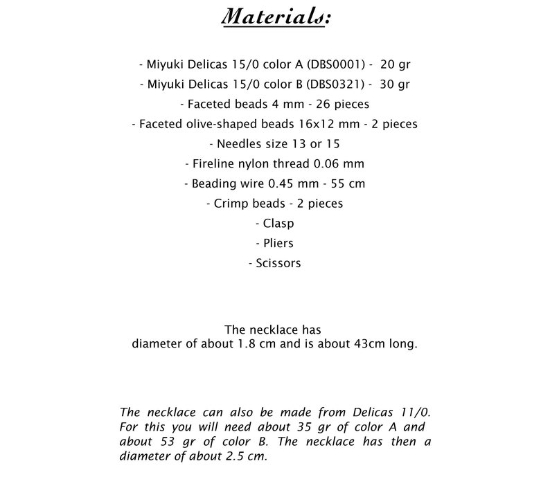 May include: Materials list for a necklace project using Miyuki Delicas beads in colors A and B, faceted beads, needles, thread, beading wire, crimp beads, a clasp, pliers, and scissors. The necklace has a diameter of 1.8 cm and is about 43 cm long.