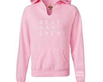 Best Day Ever Hoodie | bridal hoodie | bride shirts | bridal gift | baby birth gift | new mom gift | Bachelorette shirts