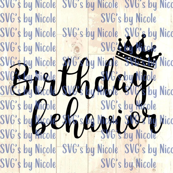 Download Birthday Behavior Svg Etsy