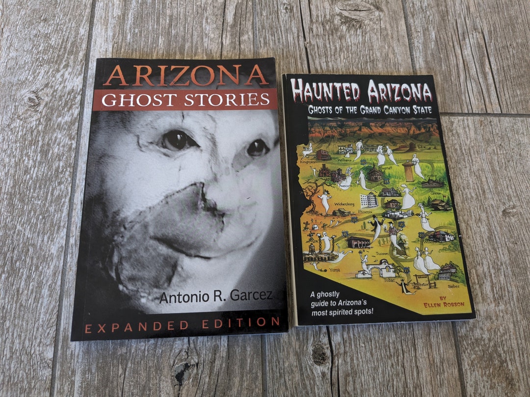 Haunted Arizona Ghosts of the Grand Canyon State Arizona Ghost
