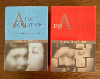 Allan N. Schore Books (2003)/ Affect Regulation and the Repair of the Self / Affect Regulation and Disorders of the Self / Sold Separately