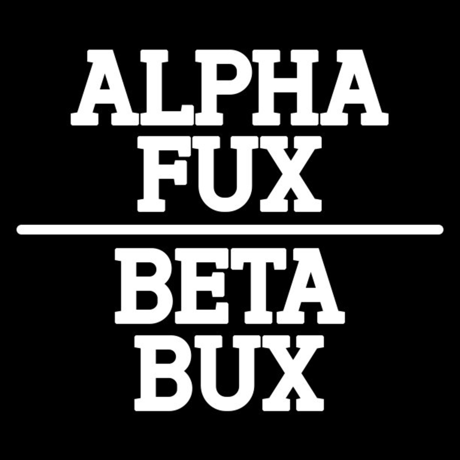 Alpha Fux Beta Bux PNG Etsy
