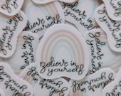 Believe In Yourself | Rainbow Sticker | Vinyl Sticker | Waterproof | Journaling | Personalize