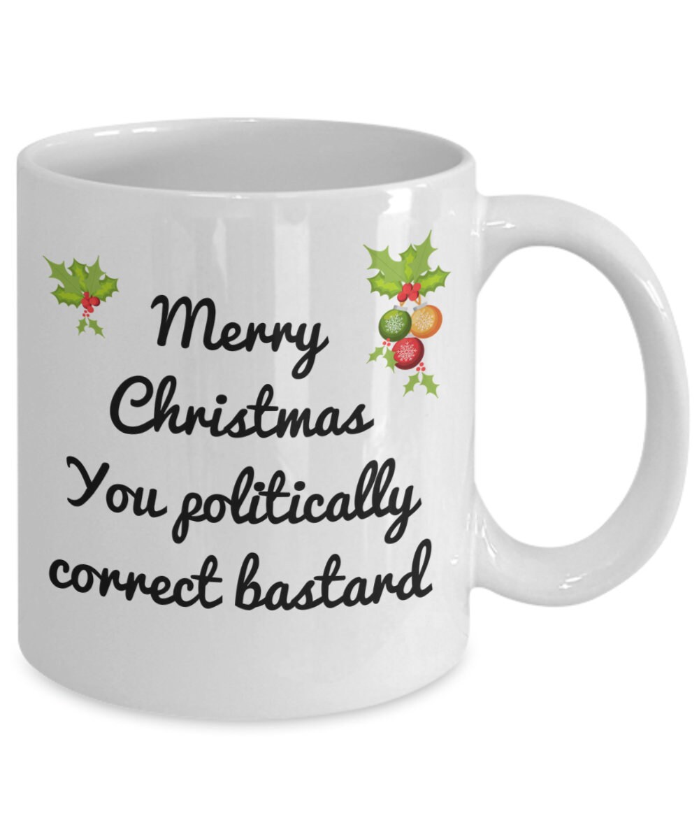 Merry christmas you politically correct bastard xmas friend Etsy