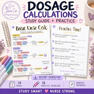 May include: A digital study guide titled Dosage Calculations Study Guide + Practice featuring two pages of nursing math problems. The content includes basic dose calculations for tablets, liquids, and capsules, plus five practice problems with space for answers.
