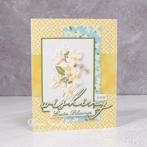 Carte de Pâques faite main - StampinUp Delightful Wishes - Forsythia Blooms & Bees - Je vous souhaite une bénédiction de Pâques Forsythia Spring Flowers