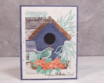 Handmade Mothers Day Card - Stampin Up Country Birdhouse - Vintage Rustic Birdhouse – Bird On A Birdhouse - Home Tweet Home - Card For Mom