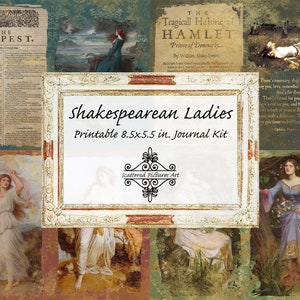 Shakespearean Ladies Printable 8.5x5.5in. Journal Kit - Junk Journal, Vintage Journal