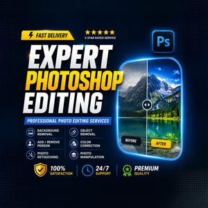 May include: A digital advertisement for expert Photoshop editing services. The image features the text "EXPERT PHOTOSHOP EDITING" in large, bold, yellow letters. Additional text highlights services like background removal and color correction. A before and after photo comparison is shown.