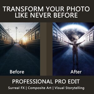 May include: Image showcasing a before-and-after photo transformation. The "Before" image features a train station at sunset. The "After" image shows a person with arms outstretched, with a surreal background. Text reads "TRANSFORM YOUR PHOTO LIKE NEVER BEFORE" and "PROFESSIONAL PRO EDIT".