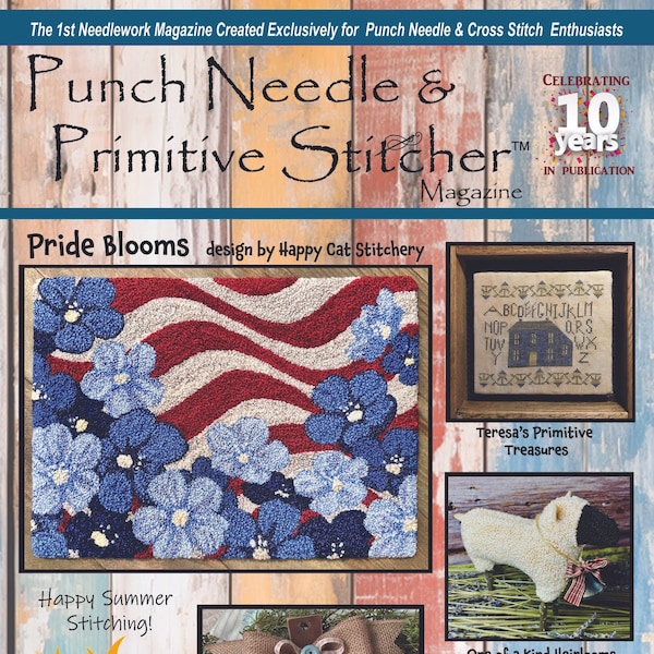 NEW! SUMMER 2024  Punch Needle & Primitive Stitcher Magazine ~ 22 Projects! ~ Anabella's Cross Stitch - Pre-Order
