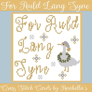 Puede incluir: Patrón de punto de cruz para una tarjeta con un ganso que lleva una corona y el texto "For Auld Lang Syne".