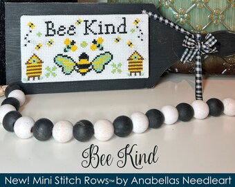 NEW Anabella's Needleart Mini Stitch Rows™  Bee Kind Cross Stitch Pattern ~ Bee  Cross Stitch ~ Anabella's Cross Stitch ~ New Cross Stitch