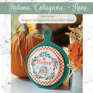 Anabella's Needleart ~ Autumn Cottagecore Home Cross Stitch Pattern ~ Needlework Marketplace ~ Pre-Order ~ Cottagecore Cross Stitch
