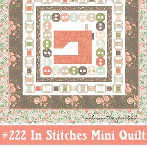May include: A mini quilt pattern featuring a sewing machine design with a brown, peach, and green color scheme. The pattern is titled "#222 In Stitches Mini Quilt" and is from the Coriander Quilts collection by Corey Yoder.