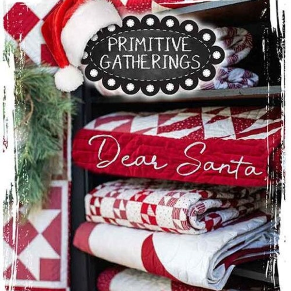 Dear Santa Quilt Book by Lisa Bongean of Primitive Gatherings ~ 8 Christmas Quilt Patterns ~ Quilt Book ~ New Quilt Book ~ Anabella's