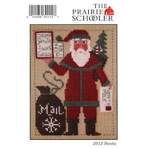 PRAIRIE SCHOOLER SANTA 2012 Cross Stitch Pattern - Christmas Cross Stitch Pattern