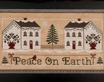 Little House Needleworks PEACE ON EARTH  - New Cross Stitch ~ Little House Needleworks Cross Stitch