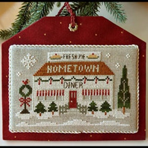 Little House Needleworks Cross Stitch Pattern Hometown Holiday THE DINER - #12