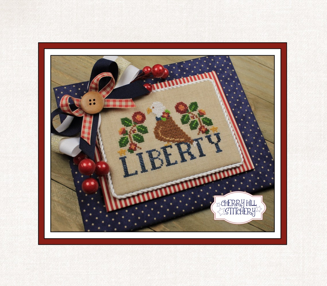 Cherry Hill Stitchery Cross Stitch Pattern LIBERTY PDF Cross Etsy