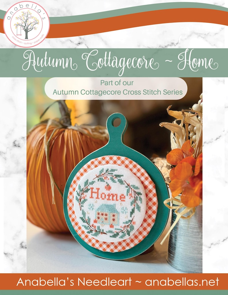 Anabella's Needleart ~ Autumn Cottagecore Home Cross Stitch Pattern ~ Needlework Marketplace ~ Pre-Order ~ Cottagecore Cross Stitch