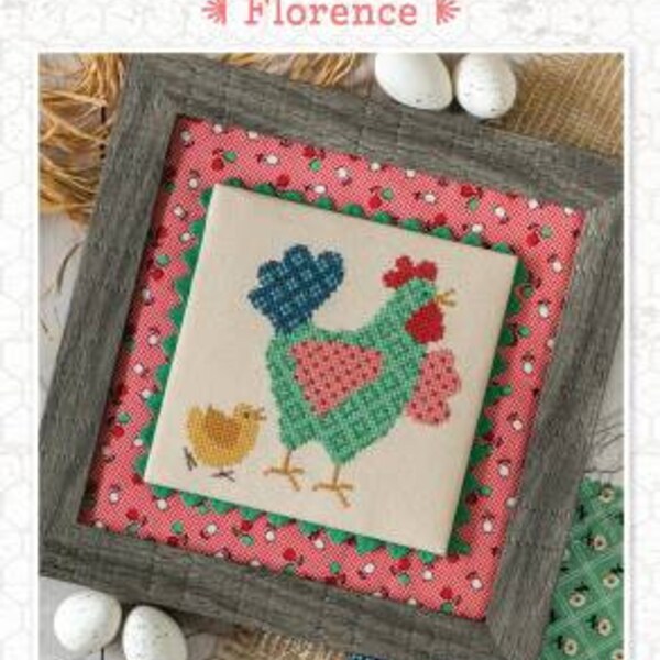 Lori Holt of Bee in My Bonnet Chicken Club Pattern of the Month FLORENCE  #2 Cross Stitch Pattern ~ Lori Holt Cross Stitch ~  Chicken Club